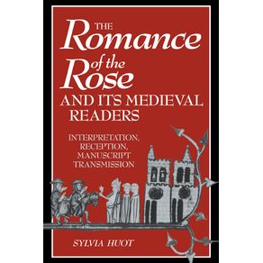 The-Romance-of-the-Rose-and-Its-Medieval-Readers