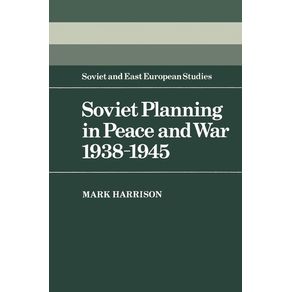 Soviet-Planning-in-Peace-and-War,-1938-1945