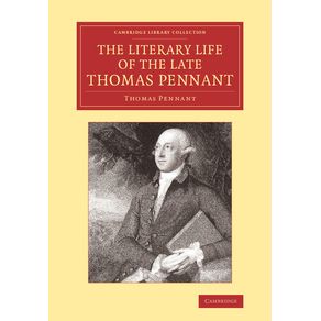 The-Literary-Life-of-the-Late-Thomas-Pennant,-Esq.