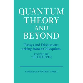 Quantum-Theory-and-Beyond