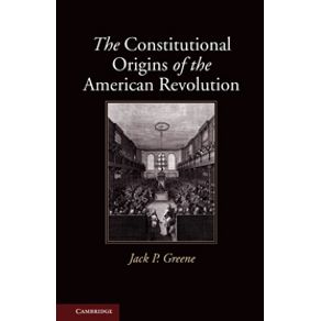 The-Constitutional-Origins-of-the-American-Revolution