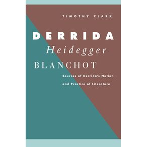 Derrida-Heidegger-Blanchot