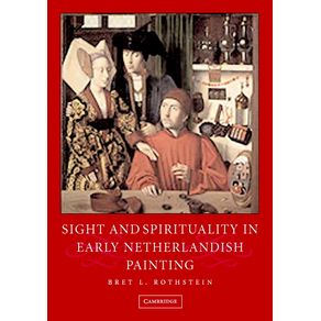 Sight-and-Spirituality-in-Early-Netherlandish-Painting