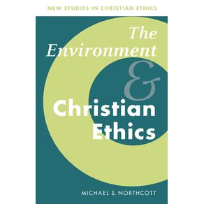 The-Environment-and-Christian-Ethics