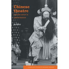 Chinese-Theatre-and-the-Actor-in-Performance