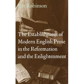 The-Establishment-of-Modern-English-Prose-in-the-Reformation-and-the-Enlightenment