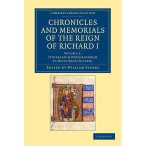 Chronicles-and-Memorials-of-the-Reign-of-Richard-I---Volume-1
