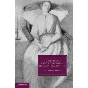 Tuberculosis-and-the-Victorian-Literary-Imagination