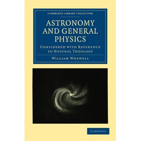 Astronomy-and-General-Physics-Considered-with-Reference-to-Natural-Theology