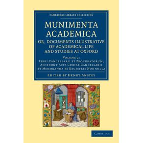 Munimenta-Academica-Or-Documents-Illustrative-of-Academical-Life-and-Studies-at-Oxford---Volume-2
