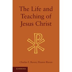 The-Life-and-Teaching-of-Jesus-Christ
