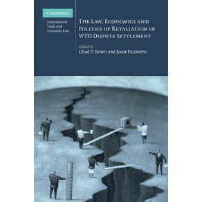 The-Law-Economics-and-Politics-of-Retaliation-in-Wto-Dispute-Settlement