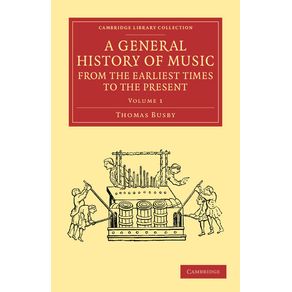 A-General-History-of-Music-from-the-Earliest-Times-to-the-Present