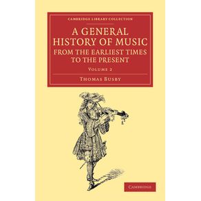 A-General-History-of-Music-from-the-Earliest-Times-to-the-Present