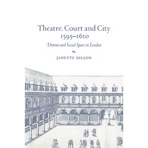 Theatre-Court-and-City-1595-1610