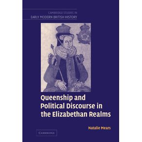 Queenship-and-Political-Discourse-in-The-Elizabethan-------------Realms