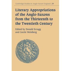 Literary-Appropriations-of-the-Anglo-Saxons-from-the-Thirteenth-to-the-Twentieth-Century