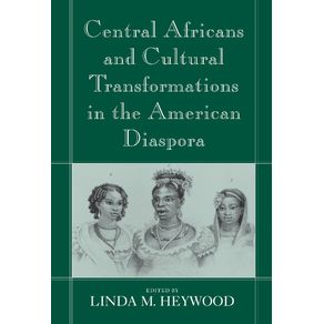 Central-Africans-and-Cultural-Transformations-in-the-American-Diaspora