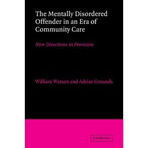 The-Mentally-Disordered-Offender-in-an-Era-of-Community-Care