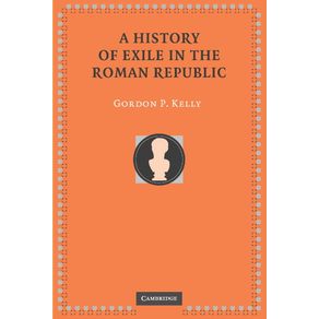 A-History-of-Exile-in-the-Roman-Republic