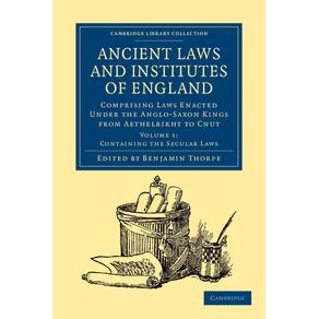 Ancient-Laws-and-Institutes-of-England---Volume-1