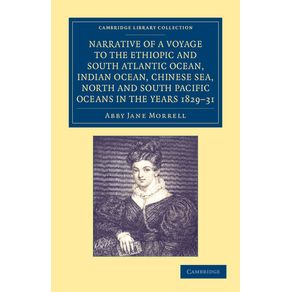 Narrative-of-a-Voyage-to-the-Ethiopic-and-South-Atlantic-Ocean,-Indian-Ocean,-Chinese-Sea,-North-and-South-Pacific-Oceans-in-the-Years-1829,-1830,-183