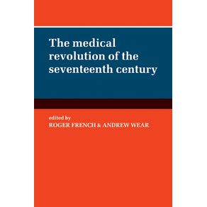 The-Medical-Revolution-of-the-Seventeenth-Century