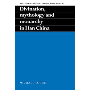 Divination,-Mythology-and-Monarchy-in-Han-China