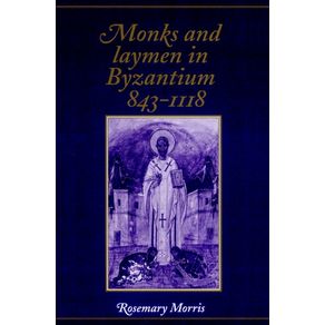 Monks-and-Laymen-in-Byzantium,-843-1118