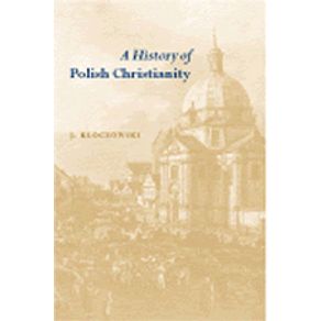 A-History-of-Polish-Christianity
