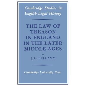 The-Law-of-Treason-in-England-in-the-Later-Middle-Ages