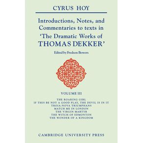 Introductions-Notes-and-Commentaries-to-Texts-in-The-Dramatic-Works-of-Thomas-Dekker