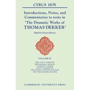 Introductions-Notes-and-Commentaries-to-Texts-in-The-Dramatic-Works-of-Thomas-Dekker
