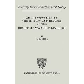An-Introduction-to-the-History-and-Records-of-the-Courts-of-Wards-and-Liveries