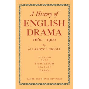 A-History-of-English-Drama-1660-1900