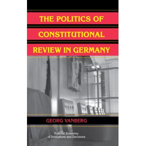 The-Politics-of-Constitutional-Review-in-Germany