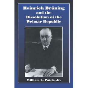Heinrich-Bruning-and-the-Dissolution-of-the-Weimar-Republic