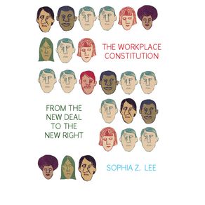 The-Workplace-Constitution-from-the-New-Deal-to-the-New-Right