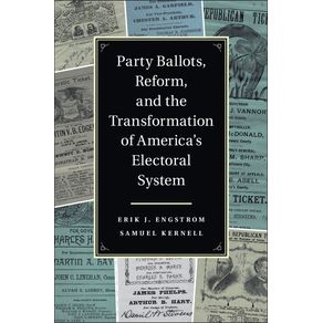 Party-Ballots,-Reform,-and-the-Transformation-of-Americas-Electoral-System