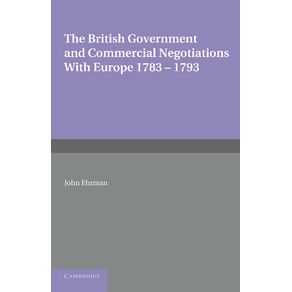 The-British-Government-and-Commercial-Negotiations-with-Europe-1783-1793