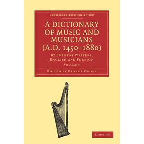 A-Dictionary-of-Music-and-Musicians--A.D.-1450-1880--