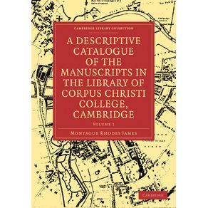 A-Descriptive-Catalogue-of-the-Manuscripts-in-the-Library-of-Corpus-Christi-College-Cambridge