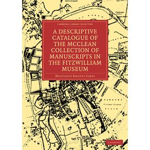 A-Descriptive-Catalogue-of-the-McClean-Collection-of-Manuscripts-in-the-Fitzwilliam-Museum