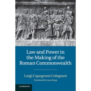 Law-and-Power-in-the-Making-of-the-Roman-Commonwealth