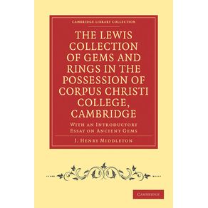 The-Lewis-Collection-of-Gems-and-Rings-in-the-Possession-of-Corpus-Christi-College,-Cambridge