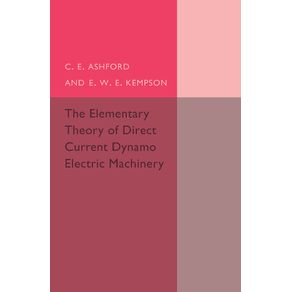 The-Elementary-Theory-of-Direct-Current-Dynamo-Electric-------------Machinery