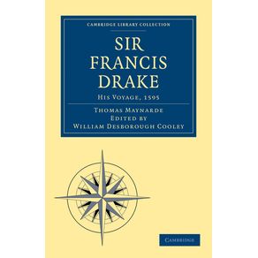 Sir-Francis-Drake-His-Voyage-1595