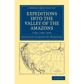 Expeditions-Into-the-Valley-of-the-Amazons-1539-1540-1639