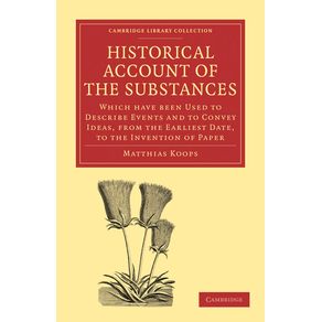 Historical-Account-of-the-Substances-Which-Have-Been-Used-to-Describe-------------Events-and-to-Convey-Ideas-f