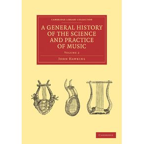 A-General-History-of-the-Science-and-Practice-of-Music---Volume-2